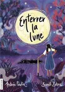 [LV266135] Roman : Enterrer la lune, Andrée Poulin, La courte échelle (ISBN: 9782897741679)