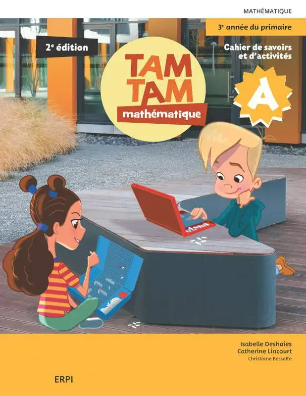 [LV280587] TAM TAM 2e édition - 3e année, Cahiers de savoirs et d'activités A et B avec Les savoirs de TAM TAM, fascicules Je résous et ensemble numérique - Élève (12 mois) (ISBN: 9782766155040)
