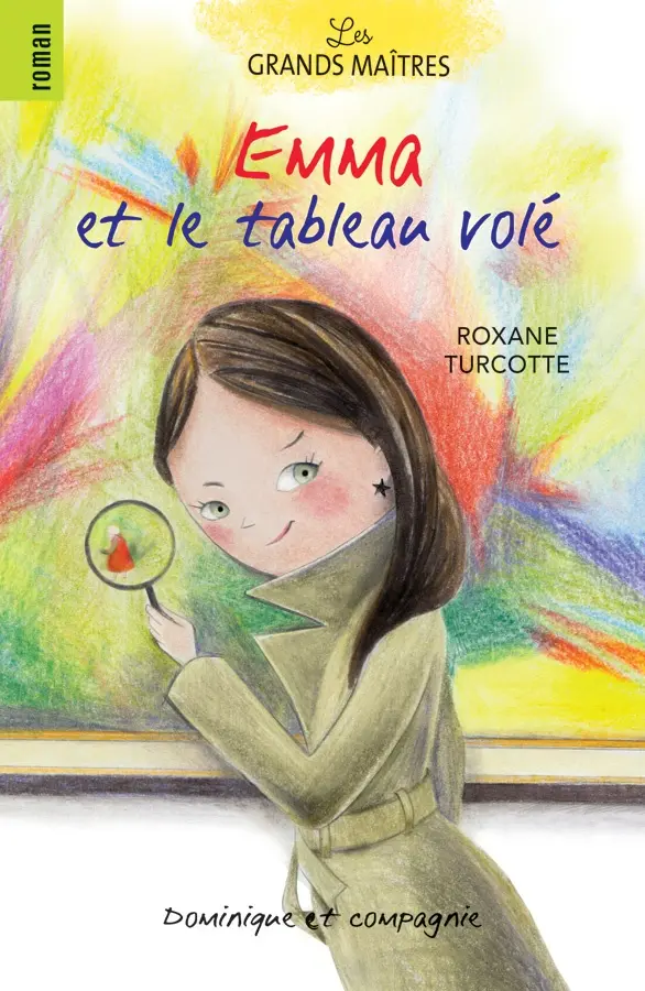 [LV278181] Roman : Emma et le tableau volé, Roxanne Turcotte (ISBN: 9782898200540)
