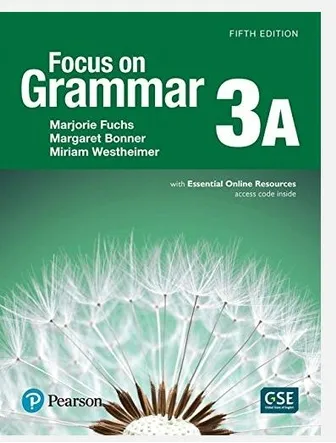 Focus on Grammar 3, 5th Edition, Student book A, with Essential Online Ressources (9780134132716)