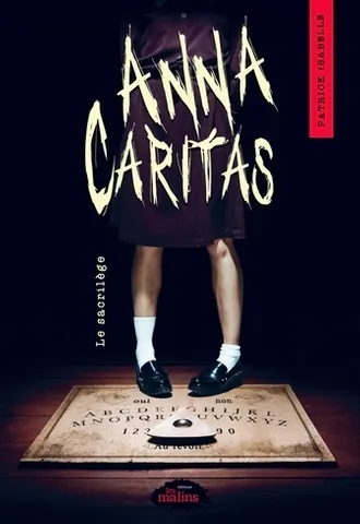 [9782898105562] Roman : Anna Caritas #01 : Le Sacrilège (9782898105562)