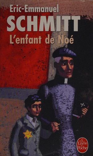 Roman : L'enfant de Noé, Eric-Emmanuel Schmitt (9782253123576)