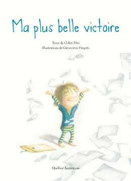 [9782764413227] Novel: Ma plus belle victoire, Gilles Tibo - Geneviève Després (9782764413227)
