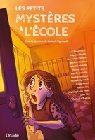 Roman : Les petits mystères à l'école, sous la direction de Richard Migneault (9782897115845)