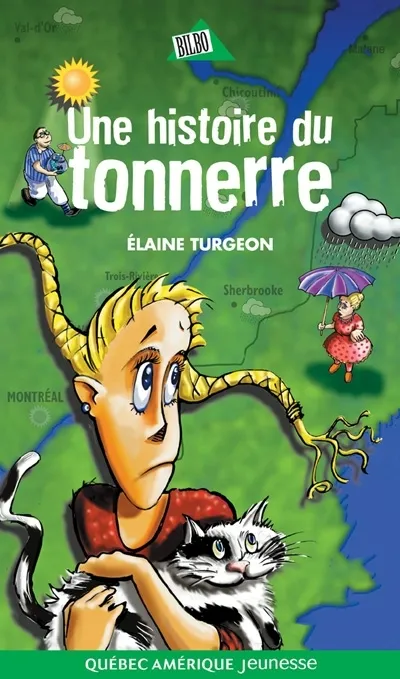 [9782764400791] Novel: Une Histoire du tonnerre, Élaine Turgeon