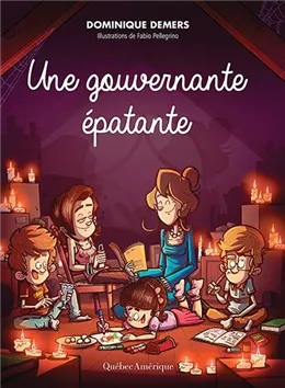 [9782764434925] Roman : Une gouvernante épatante, Dominique Demers